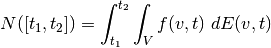 N([t_1,t_2]) = \int_{t_1}^{t_2}\int_V f(v,t) \; dE(v,t)