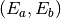 (E_a, E_b)