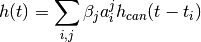 h(t) = \sum_{i,j} \beta_j a_i^j h_{can}(t-t_i)