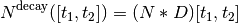 N^{\text{decay}}([t_1,t_2]) = (N * D)[t_1, t_2]