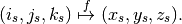 (i_s,j_s,k_s) \overset{f}{\mapsto} (x_s,y_s,z_s).