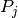P_j