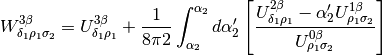 W^{3\beta}_{\delta_1 \rho_1 \sigma_2} = U^{3\beta}_{\delta_1 \rho_1} + \frac{1}{8 \pi 2} \int^{\alpha_2}_{\alpha_2} d \alpha^\prime_2 \left[\frac{ U^{2\beta}_{\delta_1 \rho_1} - \alpha^\prime_2U^{1\beta}_{\rho_1 \sigma_2} }{U^{0\beta}_{\rho_1 \sigma_2}}\right]