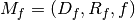 M_f=(D_f, R_f, f)