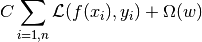C \sum_{i=1, n} \mathcal{L} (f(x_i), y_i) + \Omega (w)